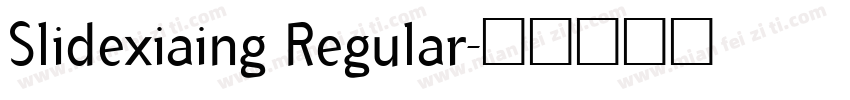 Slidexiaing Regular字体转换